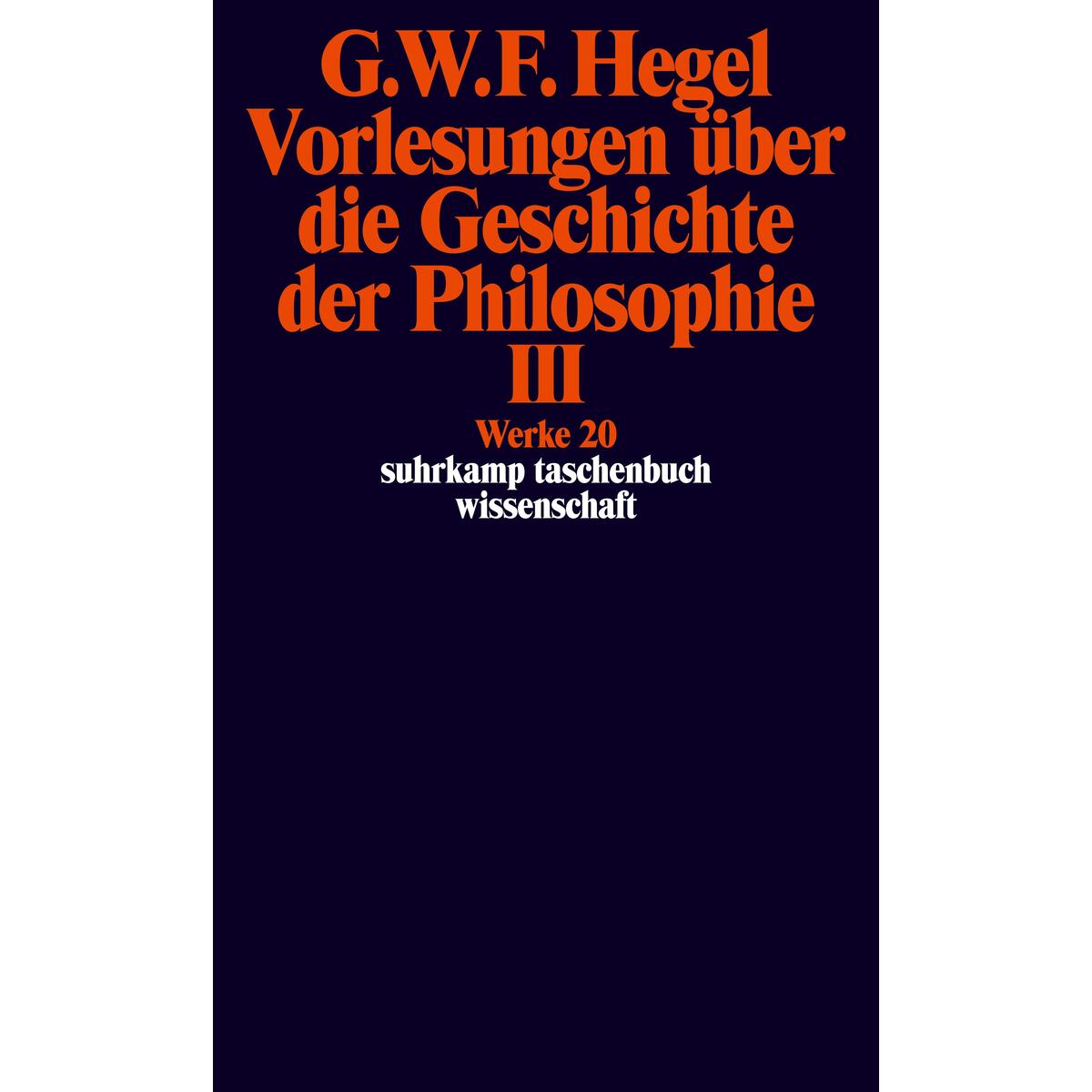 Vorlesungen über die Geschichte der Philosophie 3 von Suhrkamp Verlag AG